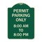 Signmission Permit Parking 8-00 Am to 8-00 Pm Heavy-Gauge Aluminum Architectural Sign, 24" x 18", G-1824-23321 A-DES-G-1824-23321 - alternate 1